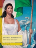Desafíos Matemáticos Libro para el maestro Sexto grado